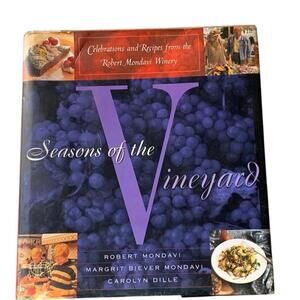 Seasons of the Vineyard Cookbook by Robert Mondavi